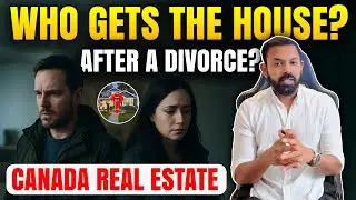 Couple Divorced &ndash; How to Sell Home in Canada? | Tamil Dude
