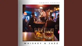 Whiskey & Jazz