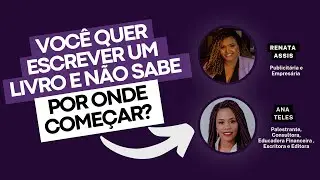 Você já pensou em escrever um livro, mas não sabe por onde começar? Com Ana Teles #livros #escritor