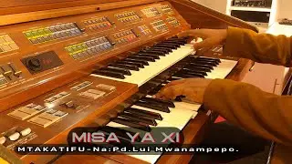 MISA YA XI - MTAKATIFU (Sanctus). Na: Pd. Lui Malema Mwanampepo.