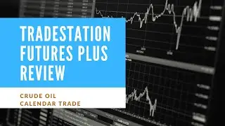 Tradestation Futures Plus Review Plus Live Entry On Crude Oil