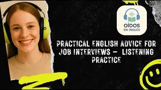 Job Interview Tips in English &ndash; Real Listening Practice for Intermediate Learners (B1-B2)