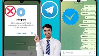 Sorry you can only send messages to mutual contacts at the moment | telegram message not send...