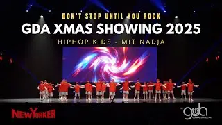 GDA Christmas Showing 2025 - DON'T STOP UNTIL YOU ROCK - Hiphop Kids mit Nadia
