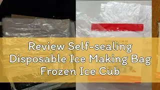 Review Self-sealing Disposable Ice Making Bag Frozen Ice Cube Mold Ice Tray Bag Subpackage Bags 1 P