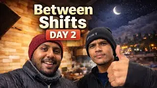 Between Shifts | Day 2 | Real Work Life Vlog | Indian Daily Vlog