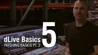 Mike Bangs - dLive Basics 5 - Patching Basics 2 - Outputs / Inputs