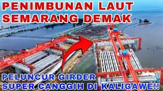 GUNAKAN PELUNCUR GIRDER CANGGIH‼️Tol Laut Semarang Demak Di Kawasan Kaligawe