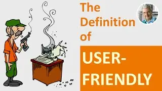 The Definition of USER-FRIENDLY (4 Illustrated Examples)