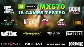 Nvidia GeForce MX570 + i7-1260P | Test in 15 Games in 2022