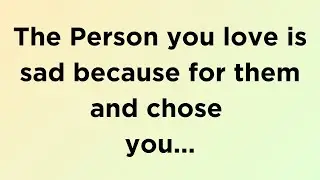 🛑🌈God message today _ The Person you love is sad because for them and... _ God says _ God message