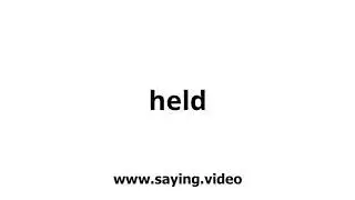 How to say held in English
