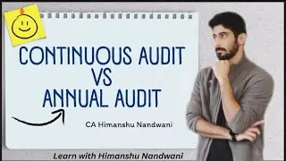 Continuous Audit VS Annual Audit | Auditing | Annual Audit | BCom Sem 5 | IPCC #himanshunandwani