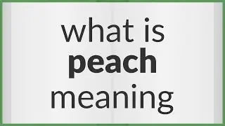 Peach | meaning of Peach