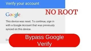 Bypass Google Account Verification Android 100% Working