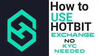 HOW TO USE HOTBIT EXCHANGE
