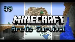 Minecraft Xbox: Arctic Survival Part 9 