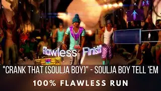 Dance Central - Crank That (Soulja Boy) - Soulja Boy Tell 'Em - Flawless Run