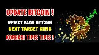 UPDATE BITCOIN ! RETEST PADA BITCOIN ! NEXT TARGET BNB !