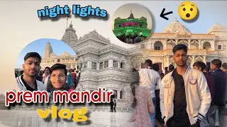 Vrindavan prem mandir vlog || first vlog //Gagan k vlogs ||