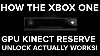 How the Xbox One GPU Kinect reserve unlock works - Eurogamer