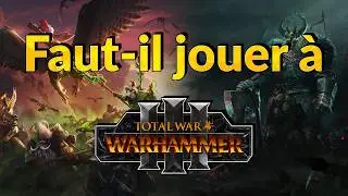 Faut-il jouer &agrave; Total War Warhammer 3 ? Test & impressions apr&egrave;s 1500 heures de jeu