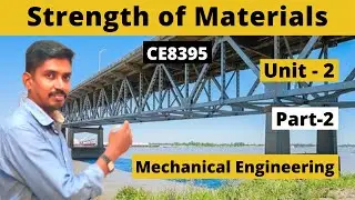 Strength of Materials for Mechanical Engineers| SOM| CE8395| Unit-2| Part-2 Mech