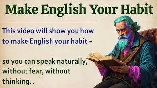 ✅ Make English Your Habit | Graded Reader | Improve Your English Fluency 🌟