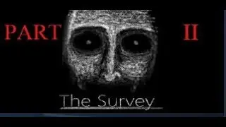 The Survey Part 2 - Psychological Horror Game | Let's Play | PC