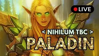 🔴 GAAP ⚔️ Nihilum TBC | Fresh 60 Ret Twist Paladin | Gearing up in Prepatch