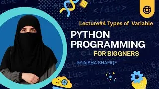 Chapter#2-Lecture#4-Python I Data Types of variables I First year Computer Science
