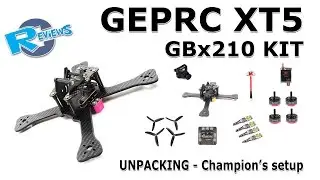 x210 GEPRC-TX5 KIT version Unpacking - (Emax RS2205 flite test)