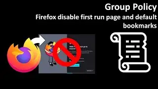 Group Policy: Firefox disable first run page and default bookmarks