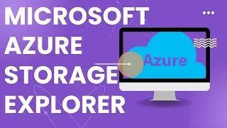 Microsoft Azure Storage Explorer | Download for Windows 10-11 ⏬👇