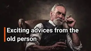 Exciting Lessons From Old Person | Little things To Remember