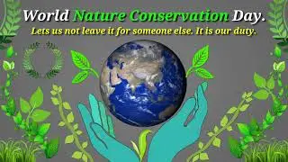 World Nature Conservation Day Whatsapp Status Wishes | World Nature Day Quotes 2021