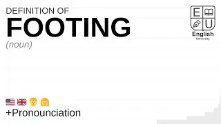 FOOTING meaning, definition & pronunciation | What is FOOTING? | How to say FOOTING