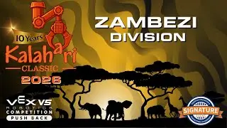 2026 KALAHARI CLASSIC - VEX VRC High School Signature Event - 01/24/2026 - ZAMBEZI DIVISION - Day 2
