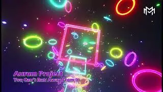 Aurum Project - You Can't Run Away From It