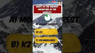 🏔 What Is the Highest Mountain in the World? 🤔 | #trivia #quiz #mountains #funfacts #shorts