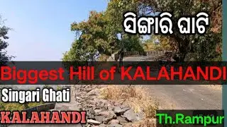 SINGARI GHATI BEAUTY OF KALAHANDI ,Th RAMPUR ,#singarighatikalahandi​ #kalahandi​ #thuamulrampur