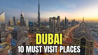 10 Must-Visit Places in Dubai 🇦🇪 | Ultimate Dubai Travel Guide | Dubai Tourism