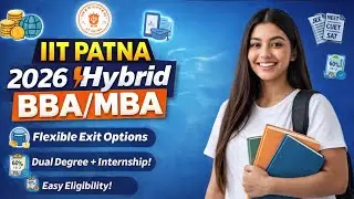 IIT Patna Launches Hybrid BBA+MBA 😱 | Online + Campus | Worth It?