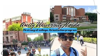 COLLEGE FIRST DAY 🤩|| ORIENTATION PROGRAM || Amity University Noida😍 || #amityuniversity  #noida