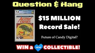 Q & Hang #37: LIVE VeVe Giveaway, Action Comics #1 $15 Million Sale, and more!