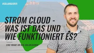 Was ist eine Strom Cloud? - EINE FRAGE AN DEN SOLARISIERER
