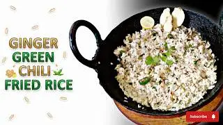 Ginger Green Chili Fried Rice /  fried rice  / #fried #rice #green #trendingnow #foodie#cooking#diy