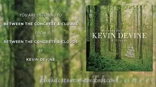 Kevin Devine - Between The Concrete & Clouds (Last.fm Session) - BTC&C (Deluxe)