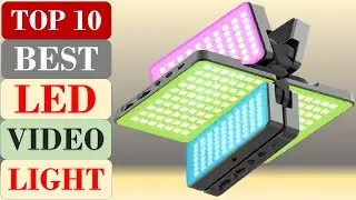 Top 10 Best LED Video Light in 2024