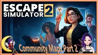 Escape simulator 2 Community maps | part 2